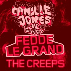 Camille Jones Vs Fedde Le Grand - The Creeps (IN-Shinku Bootleg)