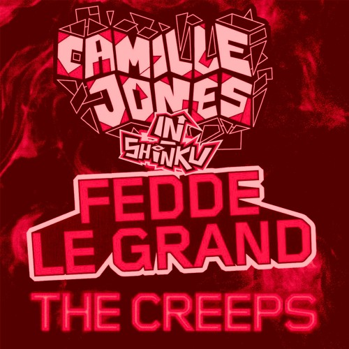 Camille Jones Vs Fedde Le Grand - The Creeps (IN-Shinku Bootleg)