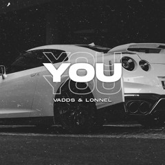VADDS & Lonnel - You (Bass Boosted)