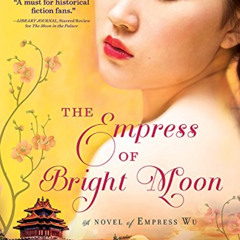 free PDF 📃 The Empress of Bright Moon (The Empress of Bright Moon Duology Book 2) by
