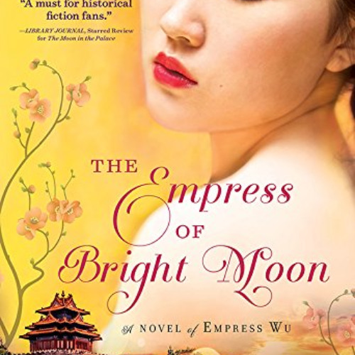 free PDF 📃 The Empress of Bright Moon (The Empress of Bright Moon Duology Book 2) by