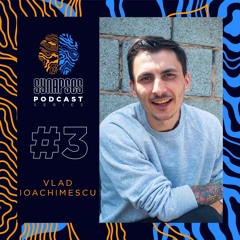 VLAD IOACHIMESCU [Synapses Podcast 0003/2022]
