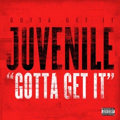 Gotta Get It