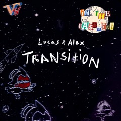 Lucas & Alex - Transition