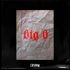 CASHEW - Big B
