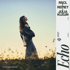 RSCL, Repiet & Julia Kleijn - Echo (Vincenesse Remix)