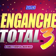 Enganche Total Vol.3 - Dj Fankee Ft Fatboy Dj & OnLive Music