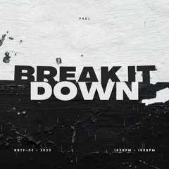 Break It Down [BBTF-03]