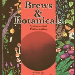 [Get] EPUB √ Brews and Botanicals: System-Neutral Potion Making by  Madeline Hale EBO