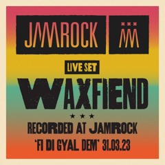 WaxFiend Live @ Jamrock 'Fi Di Gyal Dem' - 31.03 Paradiso