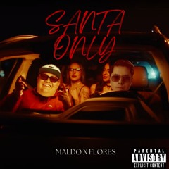 Santa Only (Maldo & FLORES Mashup)