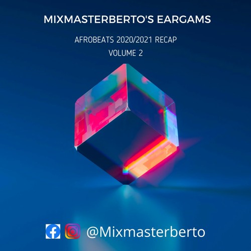 Eargasms 2020/2021 AFROBEATS RECAP MIX Vol. 2