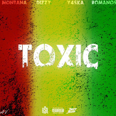Montana x Dizzy x Y4ska - TOXIC