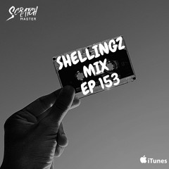 Shellingz Mix EP 153