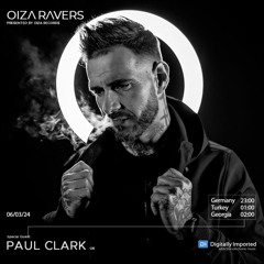 PAUL CLARK - RADIOSHOW OIZA RAVERS 123 EPISODE (DI.FM 06.03.24)