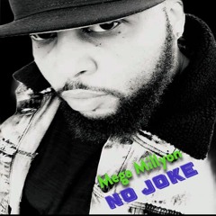 Mega Millyon - No Joke