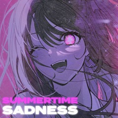 Summertime Sadness Sped up Nightcore