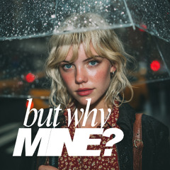 but why mine?