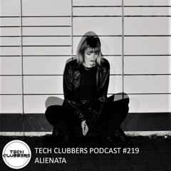 Alienata - Tech Clubbers Podcast #219