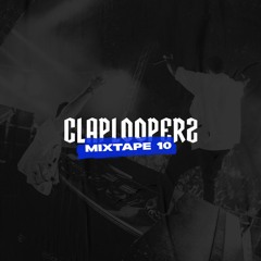 CLAPLOOPERS MIXTAPE #10