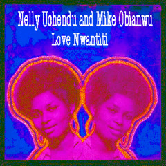 Love Nwantiti (feat. Mike Obianwu)