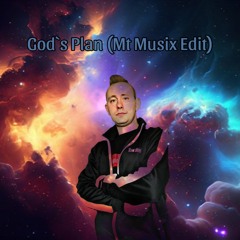 God's Plan (Mt Musix Edit)