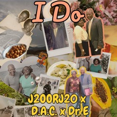 I Do Ft. Dr E, D.A.C.