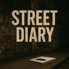 STREET DIARY