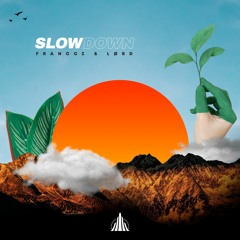 FRANCCZ, LORD - Slow Down ( Original Mix )