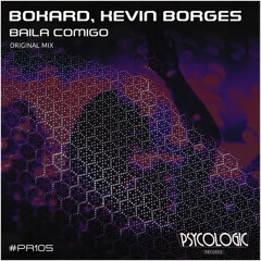 Bokard, Kevin Borges - Baila Comigo (Original Mix) #PR105