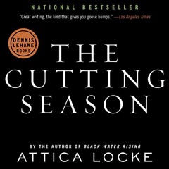 Access PDF EBOOK EPUB KINDLE The Cutting Season: A Novel by  Attica Locke,Quincy Tyler Bernstine,Har