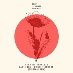 DHT Free Download: Dante Tom - Bright It Back In (Original Mix)