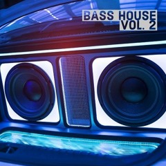Bass House Vol 2