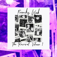 Franky Wah - The Revival Vol. 1 - Full Mix