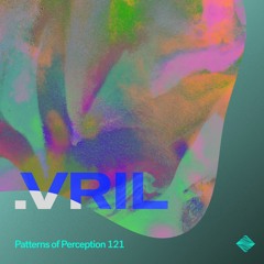 Patterns of Perception 121 - .VRIL
