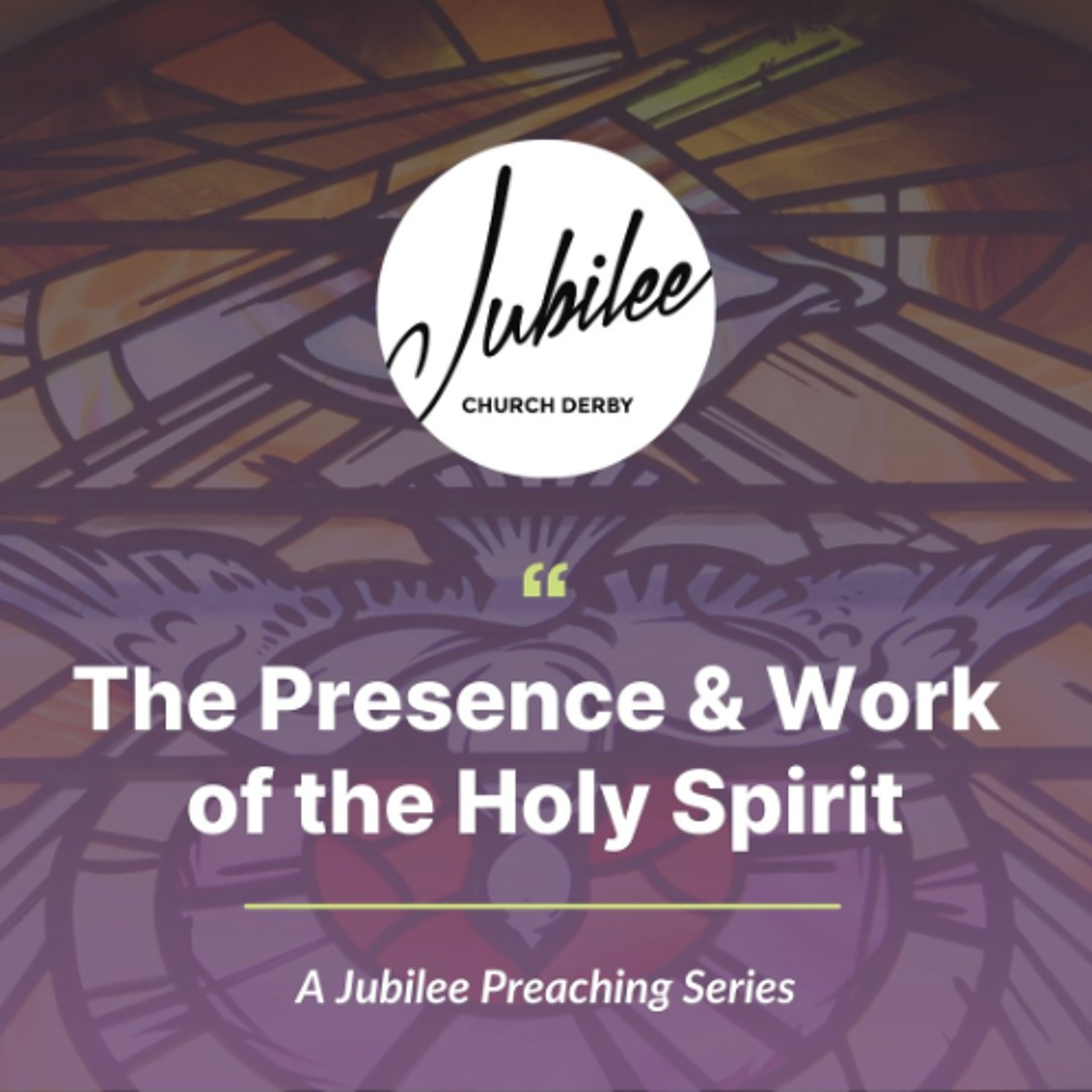 The Presence & Work of the Holy Spirit - Part 3