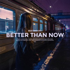 Better Than Now