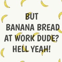 Banana Bread Dude? HELL YA (Dubstep Mashup) Vol.2