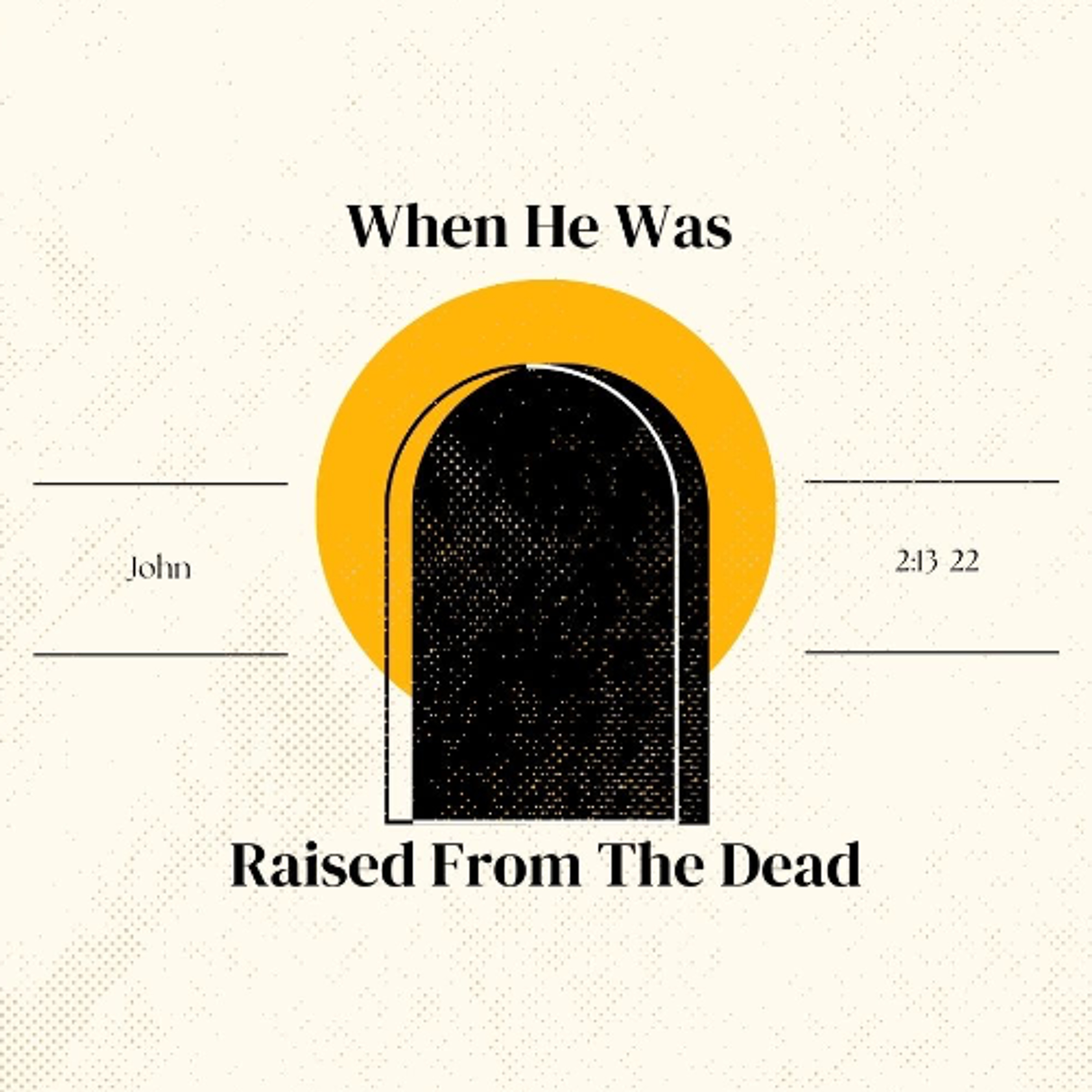 When He Was Raised from the Dead episode artwork