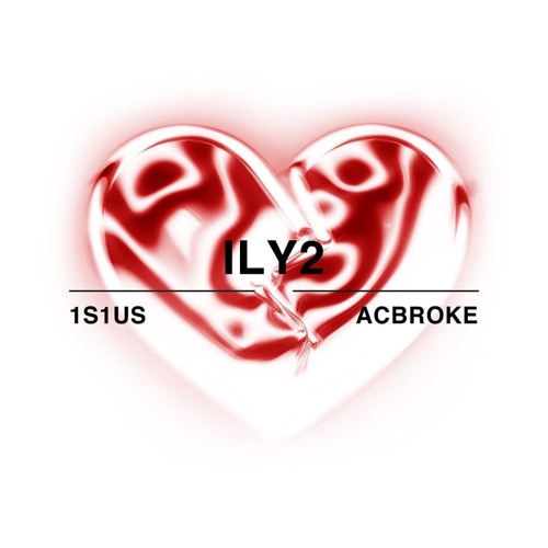 AC Broke - ILY2 prod. 1S1US