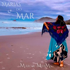 Márcia Merma - Marias Do Mar