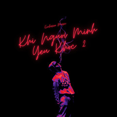 Khi Người Mình Yêu Khóc 2 (Vinz x Hải Nam Remix)