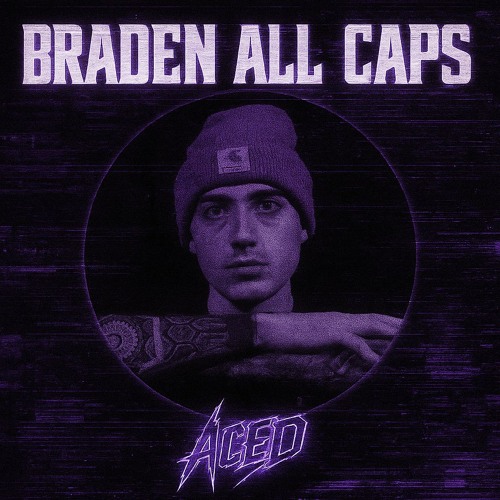 It's All So Much (ACED REMIX) - BRADEN ALL CAPS