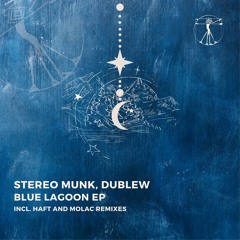 PREMIERE: Stereo Munk & Dublew - Blue Lagoon (Original) [Zenebona Records]