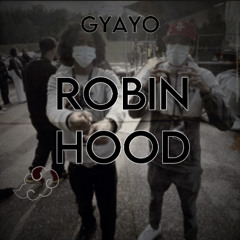 GYAYO - ROBIN HOOD
