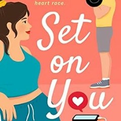 PDF [Download] Set on You (The Influencer Series Book 1)