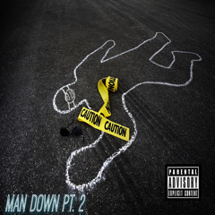 Man Down Pt. 2