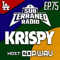SubTerraneo Radio Ep.75:Krispy