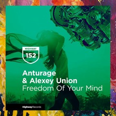 PREMIERE: Anturage & Alexey Union feat. Aves Volare — Freedom Of Your Mind (Original Mix)