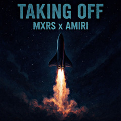 Taking Off Ft.Amiri